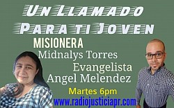 UN LLAMADO PARA TI JOVEN - MISIONERA MIDNALYS TORRE / EVAGELISTA ANGEL MENDEZ MARTES 6:00PM
